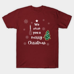 We Whisk You a Merry Christmas T-Shirt